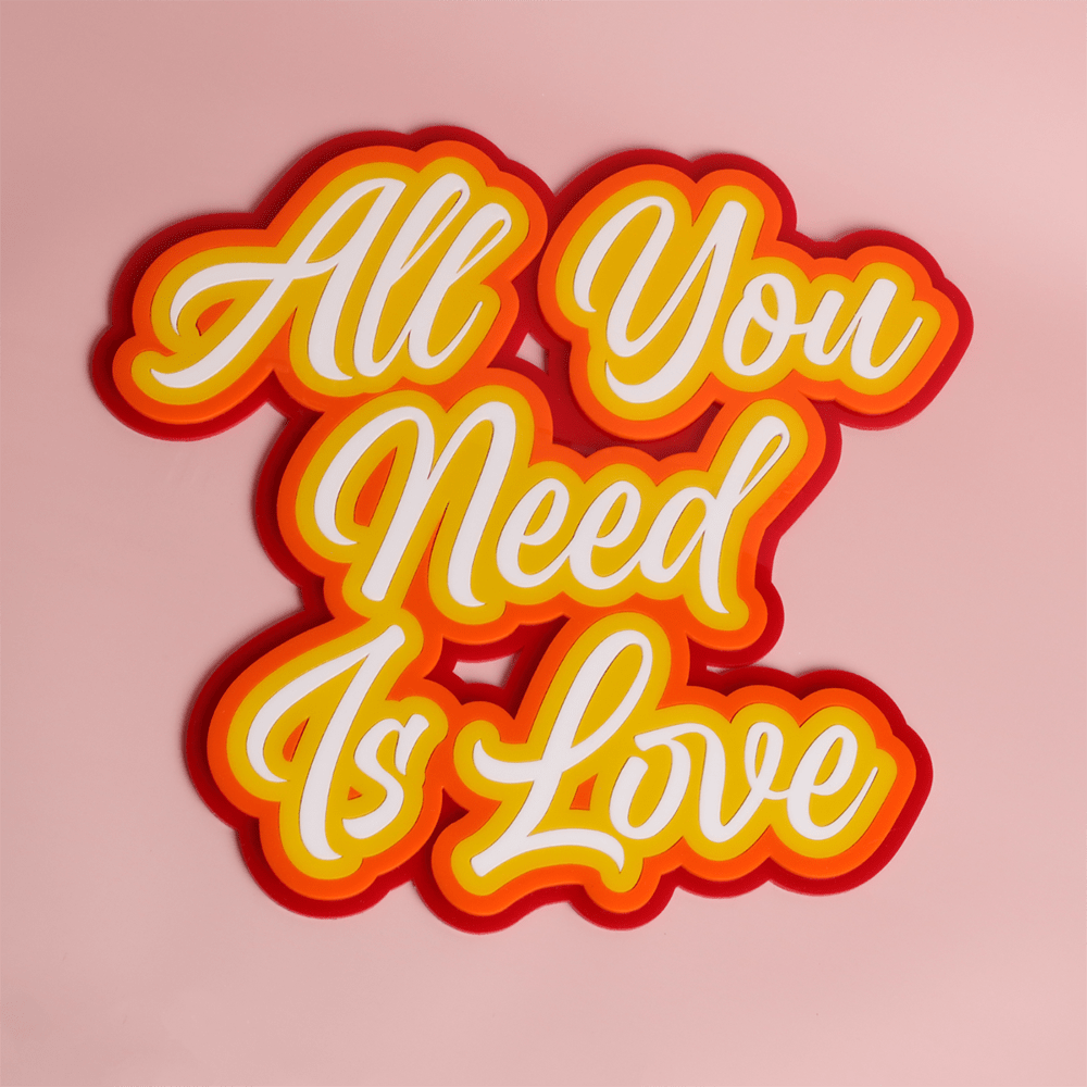 Cast Acrylic All You Need Is Love