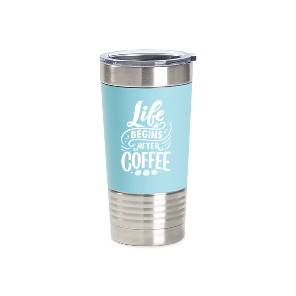 Light blue silicone sleeve tumbler with Life Begins after Coffee engraved