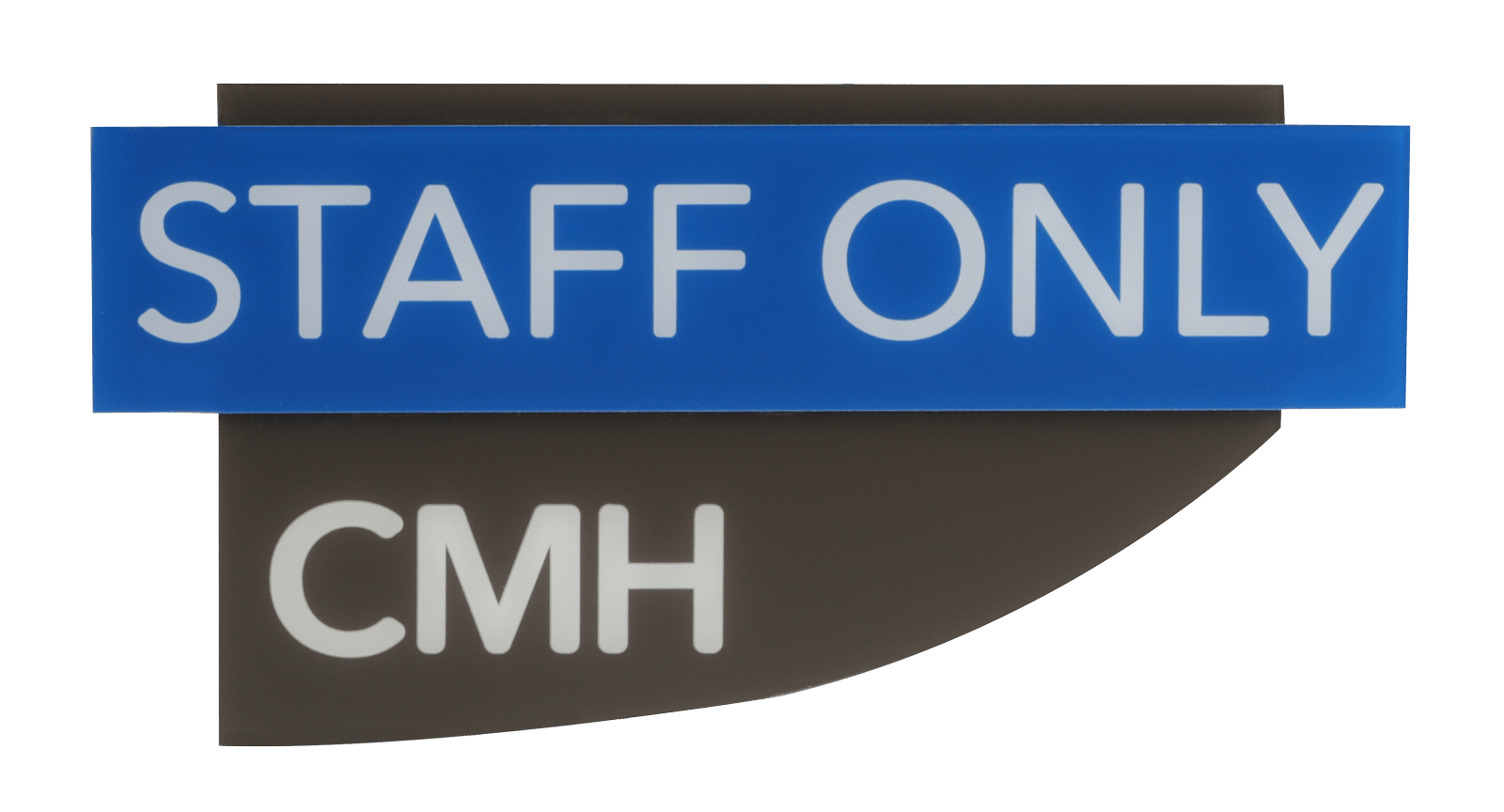CMH Staff Only Sign